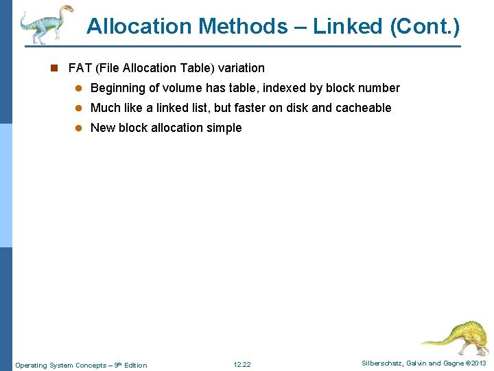 Allocation Methods – Linked (Cont. ) n FAT (File Allocation Table) variation l Beginning