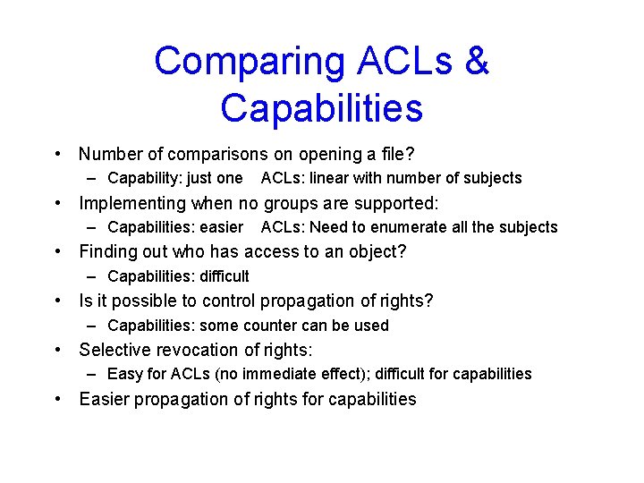 Comparing ACLs & Capabilities • Number of comparisons on opening a file? – Capability: