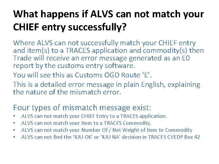 What happens if ALVS can not match your CHIEF entry successfully? Where ALVS can