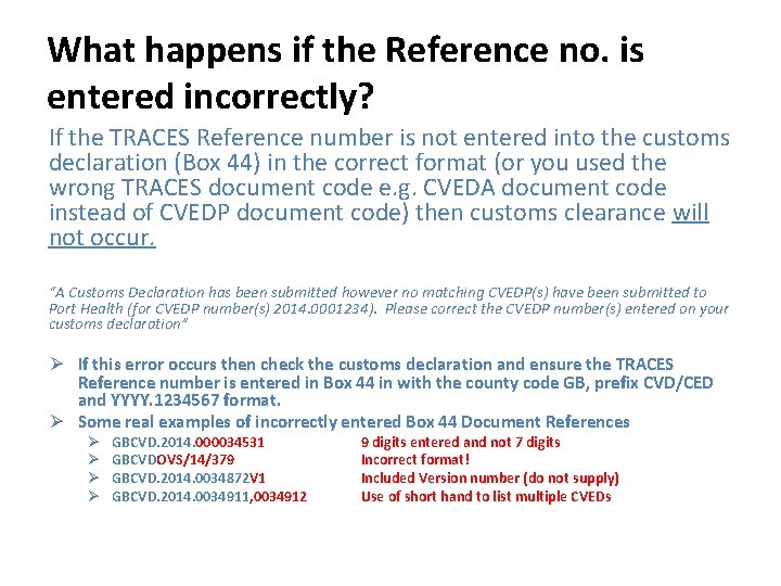 What happens if the Reference no. is entered incorrectly? If the TRACES Reference number