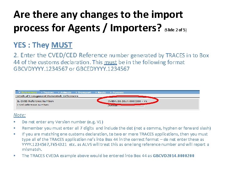 Are there any changes to the import process for Agents / Importers? (Slide 2