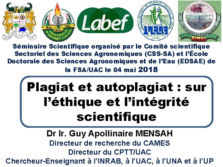 Séminaire Scientifique organisé par le Comité scientifique Sectoriel des Sciences Agronomiques (CSS-SA) et l’École