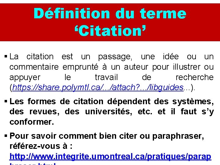 Définition du terme ‘Citation’ § La citation est un passage, une idée ou un