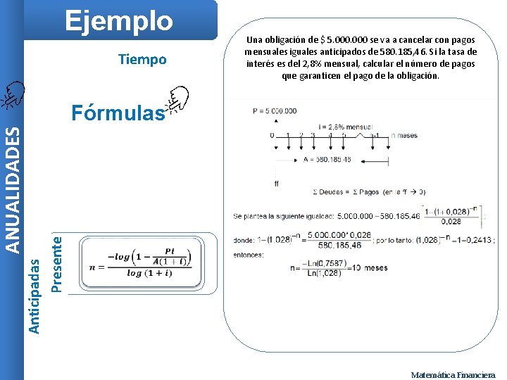 Ejemplo Tiempo Una obligación de $ 5. 000 se va a cancelar con pagos Ejemplo Tiempo Una obligación de $ 5. 000 se va a cancelar con pagos