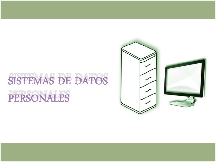 SISTEMAS DE DATOS PERSONALES 