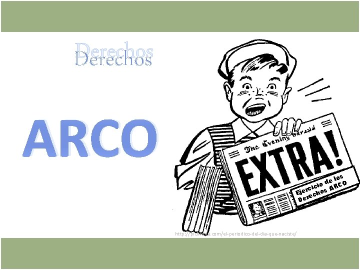 Derechos ARCO s e lo O d C io cic s AR r e