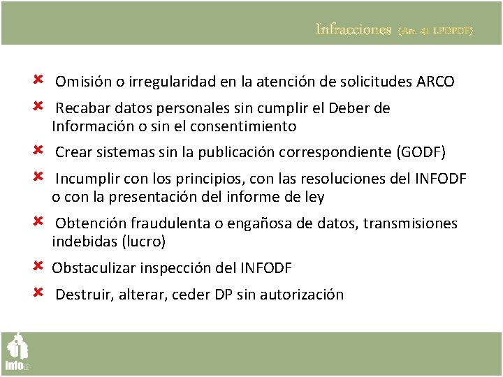 Infracciones (Art. 41 LPDPDF) Omisión o irregularidad en la atención de solicitudes ARCO Recabar