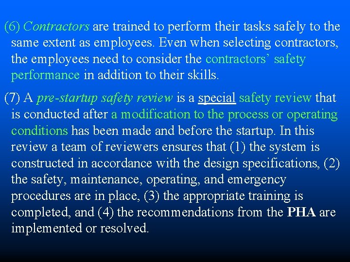 (6) Contractors are trained to perform their tasks safely to the same extent as