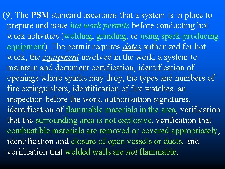 (9) The PSM standard ascertains that a system is in place to prepare and