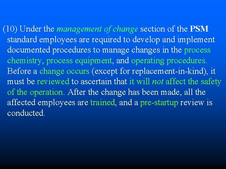 (10) Under the management of change section of the PSM standard employees are required