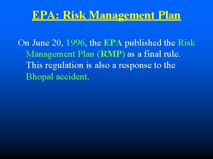 EPA: Risk Management Plan On June 20, 1996, the EPA published the Risk Management