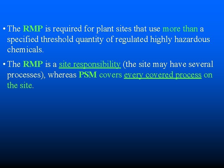  • The RMP is required for plant sites that use more than a