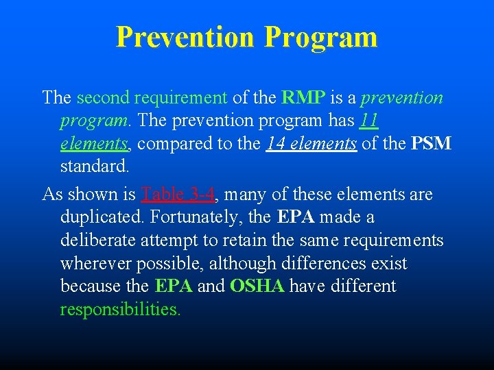 Prevention Program The second requirement of the RMP is a prevention program. The prevention