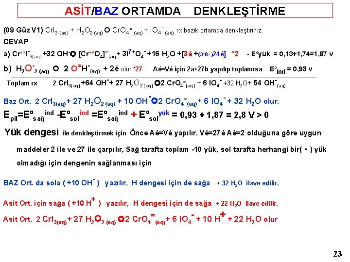 ASİT/BAZ ORTAMDA DENKLEŞTİRME (09 Güz V 1) Cr. I 3 (aq) + H 2
