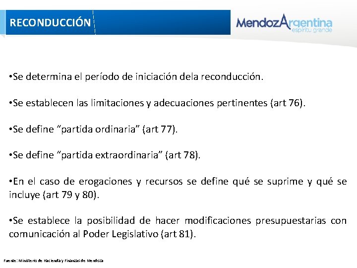 RECONDUCCIÓN • Se determina el período de iniciación dela reconducción. • Se establecen las RECONDUCCIÓN • Se determina el período de iniciación dela reconducción. • Se establecen las