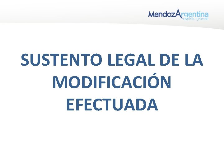 SUSTENTO LEGAL DE LA MODIFICACIÓN EFECTUADA SUSTENTO LEGAL DE LA MODIFICACIÓN EFECTUADA