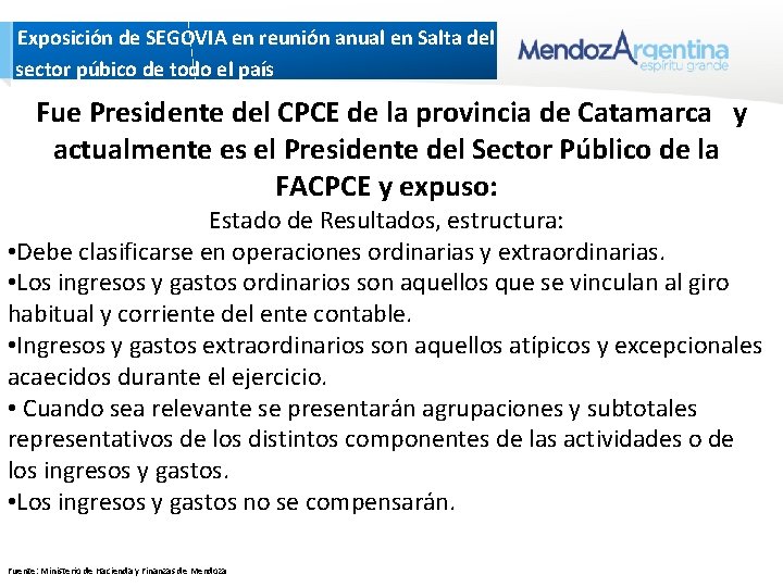 Exposición de SEGOVIA en reunión anual en Salta del sector púbico de todo Exposición de SEGOVIA en reunión anual en Salta del sector púbico de todo