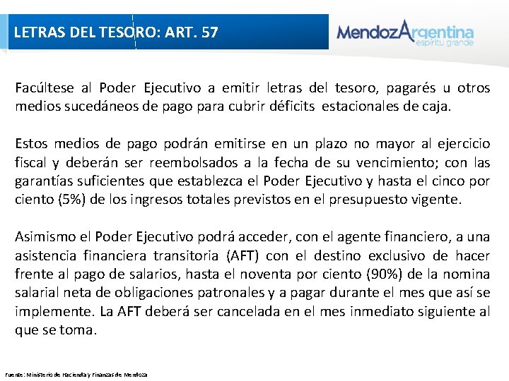 LETRAS DEL TESORO: ART. 57 Facúltese al Poder Ejecutivo a emitir letras del tesoro, LETRAS DEL TESORO: ART. 57 Facúltese al Poder Ejecutivo a emitir letras del tesoro,