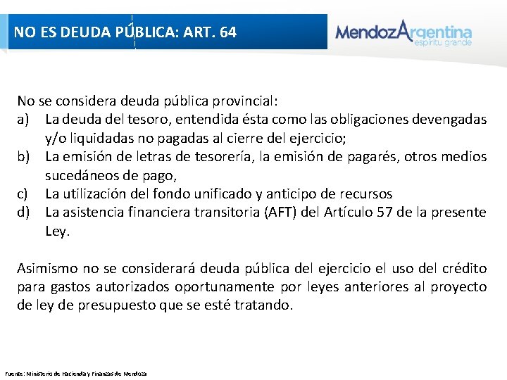 NO ES DEUDA PÚBLICA: ART 64 NO ES DEUDA PÚBLICA: ART. 64 No se NO ES DEUDA PÚBLICA: ART 64 NO ES DEUDA PÚBLICA: ART. 64 No se
