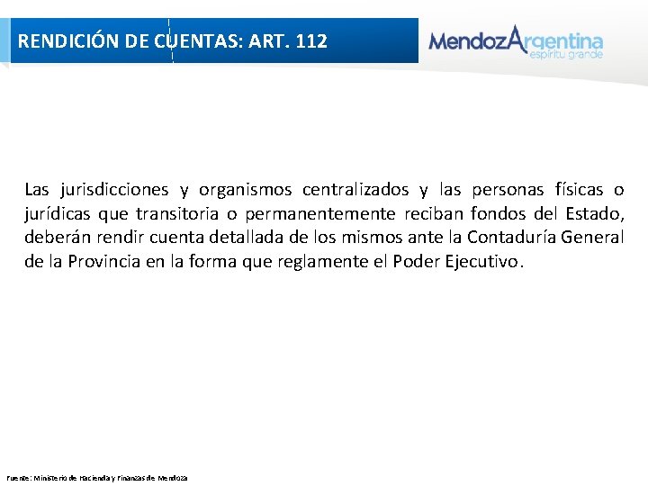 RENDICIÓN DE CUENTAS: ART. 112 Las jurisdicciones y organismos centralizados y las personas físicas RENDICIÓN DE CUENTAS: ART. 112 Las jurisdicciones y organismos centralizados y las personas físicas