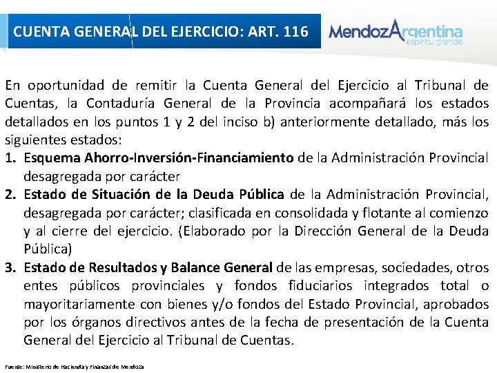 CUENTA GENERAL DEL EJERCICIO: ART. 116 En oportunidad de remitir la Cuenta General del CUENTA GENERAL DEL EJERCICIO: ART. 116 En oportunidad de remitir la Cuenta General del