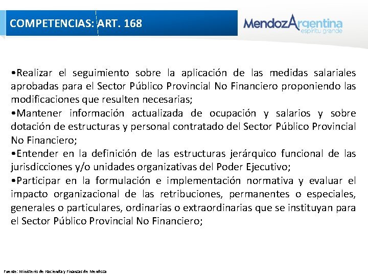 COMPETENCIAS: ART. 168 • Realizar el seguimiento sobre la aplicación de las medidas salariales COMPETENCIAS: ART. 168 • Realizar el seguimiento sobre la aplicación de las medidas salariales