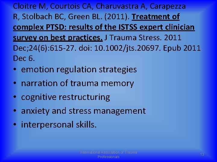 Cloitre M, Courtois CA, Charuvastra A, Carapezza R, Stolbach BC, Green BL. (2011). Treatment