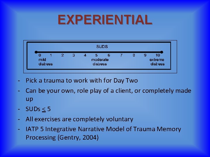 EXPERIENTIAL - Pick a trauma to work with for Day Two - Can be