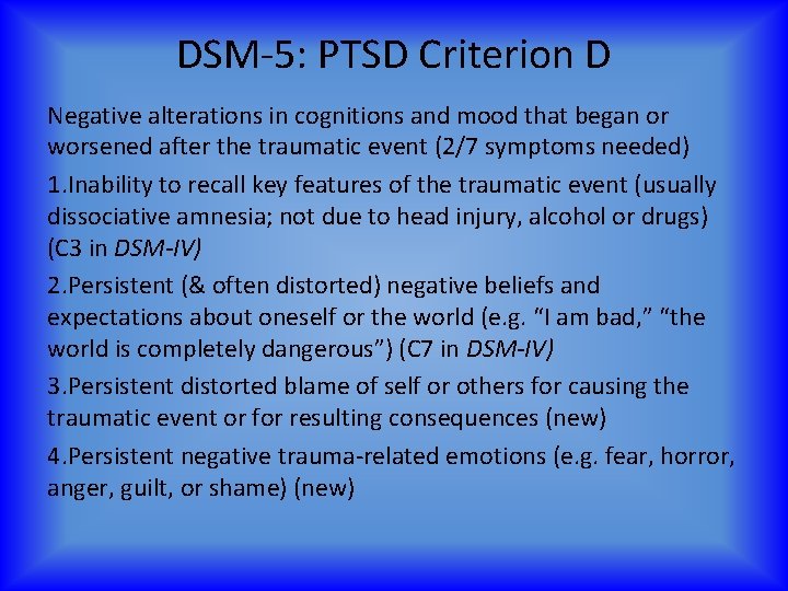 DSM-5: PTSD Criterion D Negative alterations in cognitions and mood that began or worsened