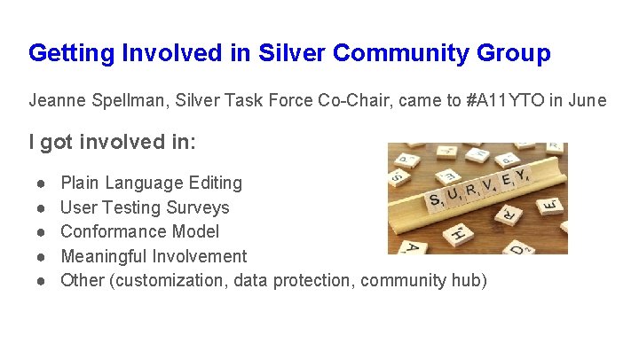 Getting Involved in Silver Community Group Jeanne Spellman, Silver Task Force Co-Chair, came to