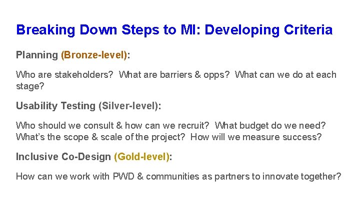 Breaking Down Steps to MI: Developing Criteria Planning (Bronze-level): Who are stakeholders? What are