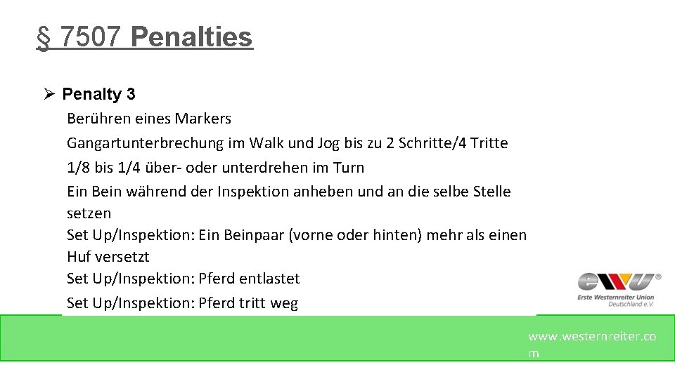 § 7507 Penalties Ø Penalty 3 Berühren eines Markers Gangartunterbrechung im Walk und Jog