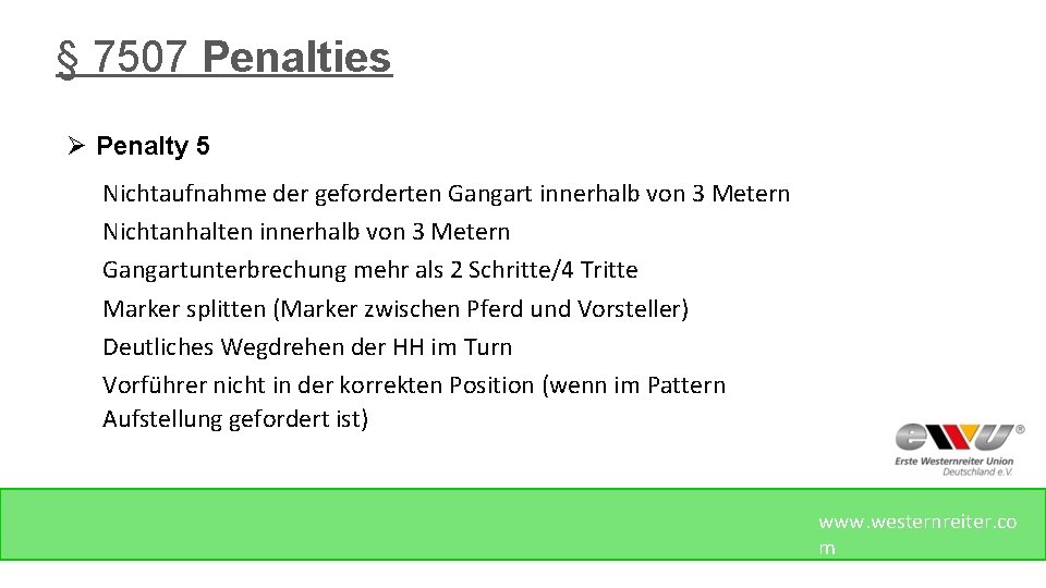 § 7507 Penalties Ø Penalty 5 Nichtaufnahme der geforderten Gangart innerhalb von 3 Metern