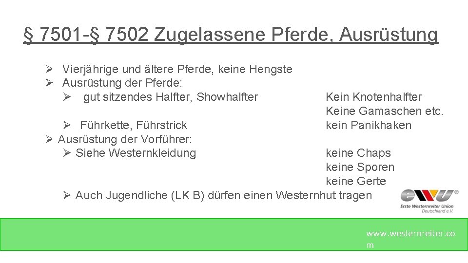 § 7501 -§ 7502 Zugelassene Pferde, Ausrüstung Ø Vierjährige und ältere Pferde, keine Hengste