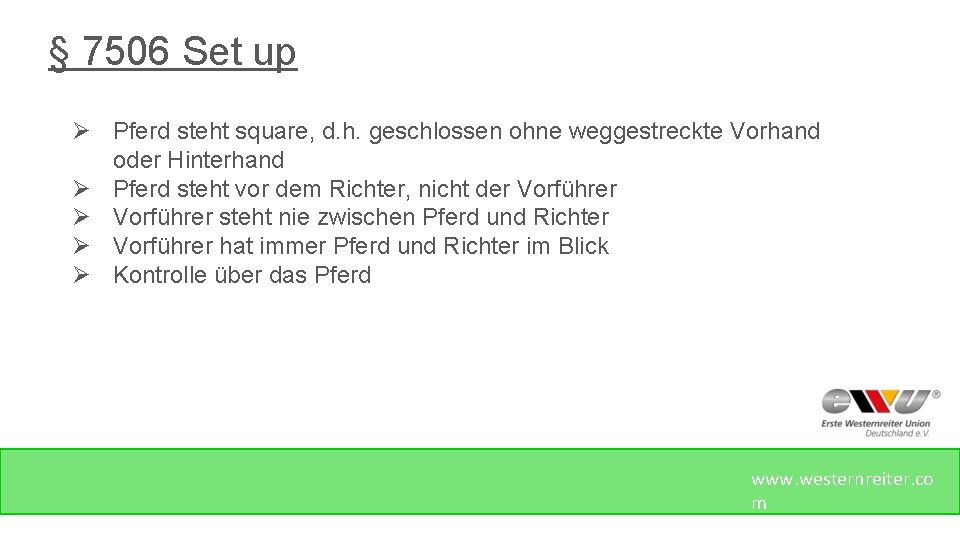 § 7506 Set up Ø Pferd steht square, d. h. geschlossen ohne weggestreckte Vorhand