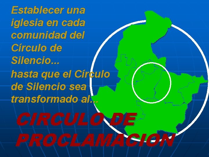 Establecer una iglesia en cada comunidad del Círculo de Silencio. . . hasta que Establecer una iglesia en cada comunidad del Círculo de Silencio. . . hasta que