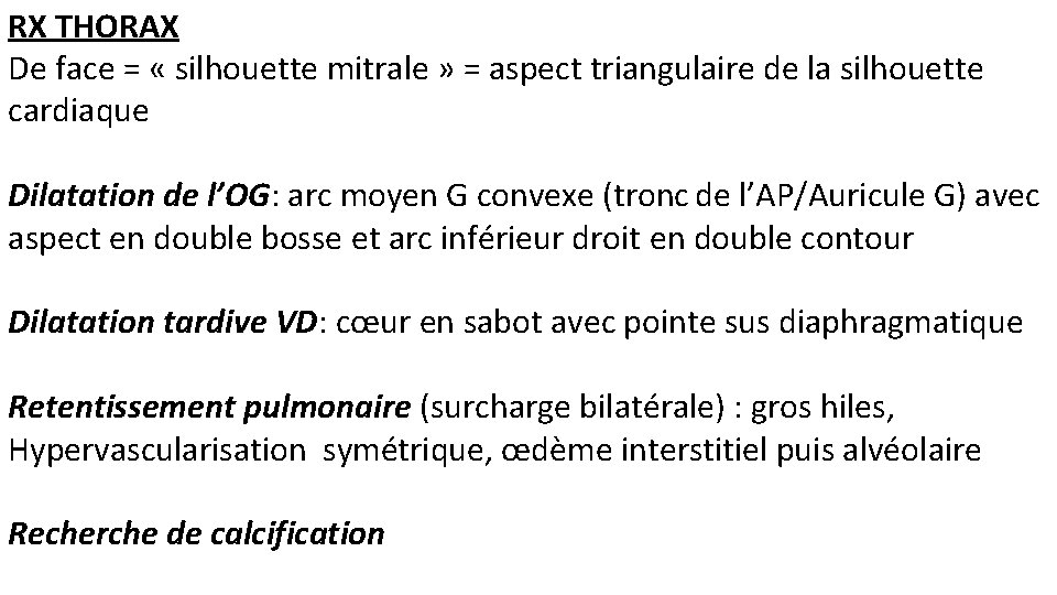 RX THORAX De face = « silhouette mitrale » = aspect triangulaire de la