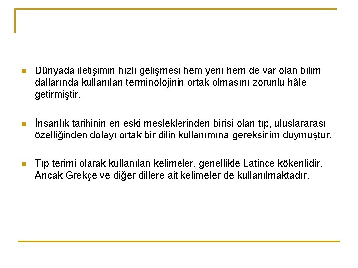n Dünyada iletişimin hızlı gelişmesi hem yeni hem de var olan bilim dallarında kullanılan n Dünyada iletişimin hızlı gelişmesi hem yeni hem de var olan bilim dallarında kullanılan