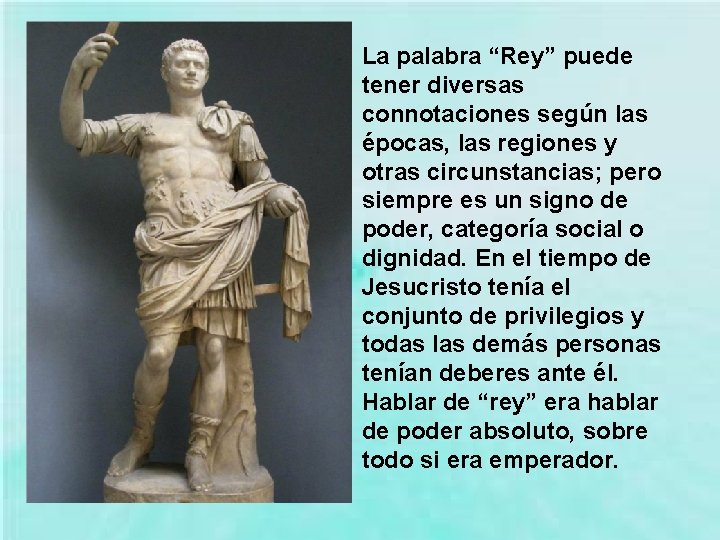 La palabra “Rey” puede tener diversas connotaciones según las épocas, las regiones y otras La palabra “Rey” puede tener diversas connotaciones según las épocas, las regiones y otras