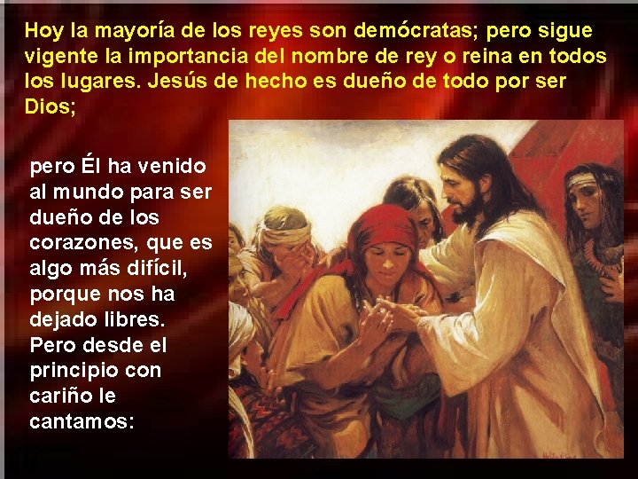 Hoy la mayoría de los reyes son demócratas; pero sigue vigente la importancia del Hoy la mayoría de los reyes son demócratas; pero sigue vigente la importancia del