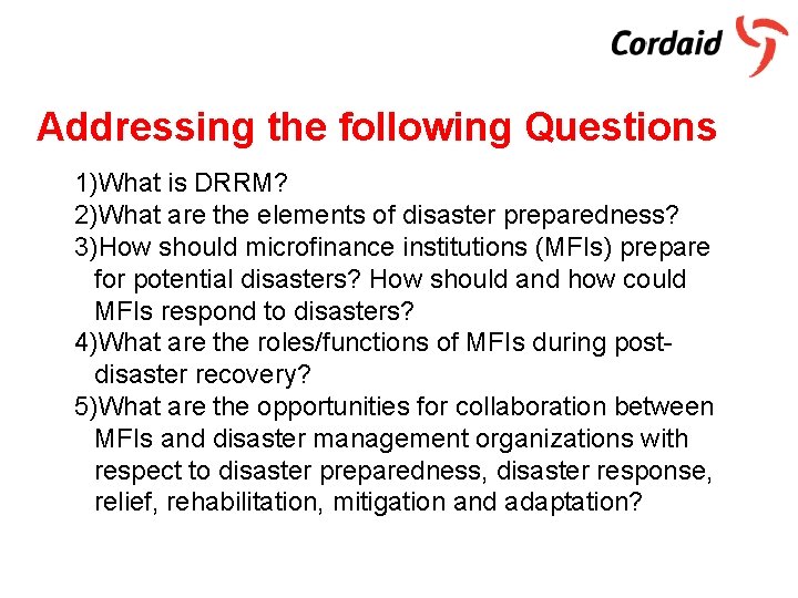 Addressing the following Questions 1)What is DRRM? 2)What are the elements of disaster preparedness?