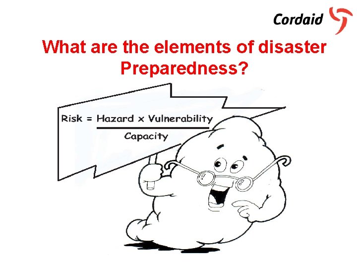 What are the elements of disaster Preparedness? 
