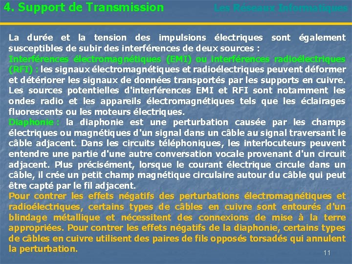 4. Support de Transmission Les Réseaux Informatiques La durée et la tension des impulsions