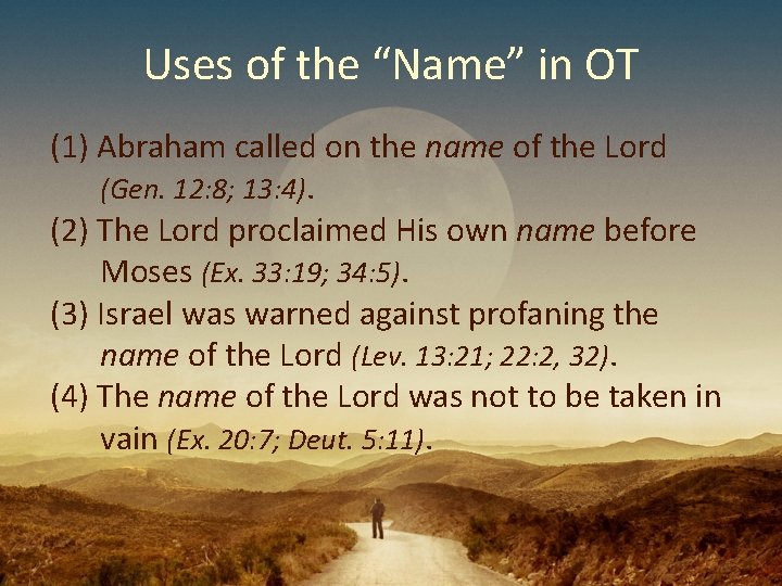 Uses of the “Name” in OT (1) Abraham called on the name of the