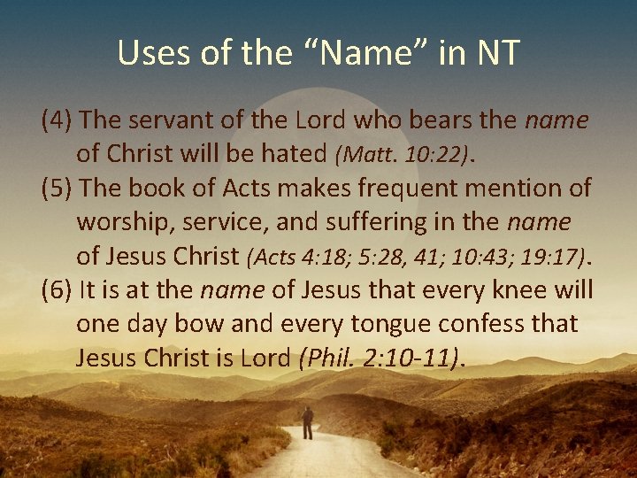 Uses of the “Name” in NT (4) The servant of the Lord who bears