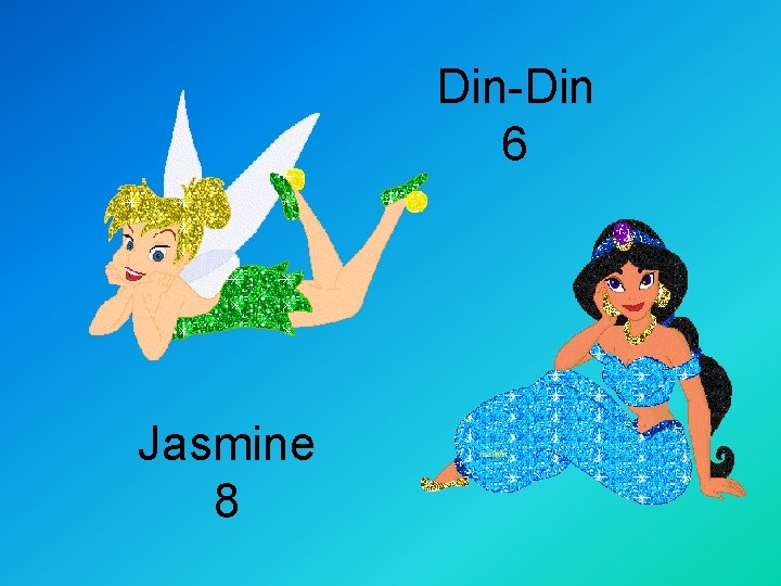 Din-Din 6 Jasmine 8 