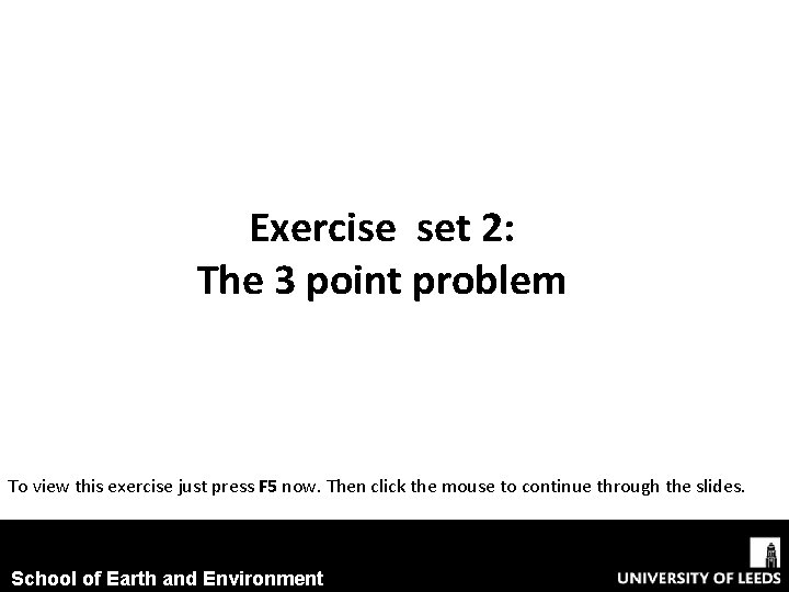 Exercise set 2: The 3 point problem To view this exercise just press F
