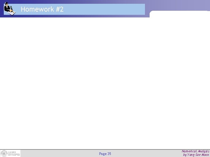 Homework #2 Page 35 Numerical Analysis by Yang-Sae Moon 