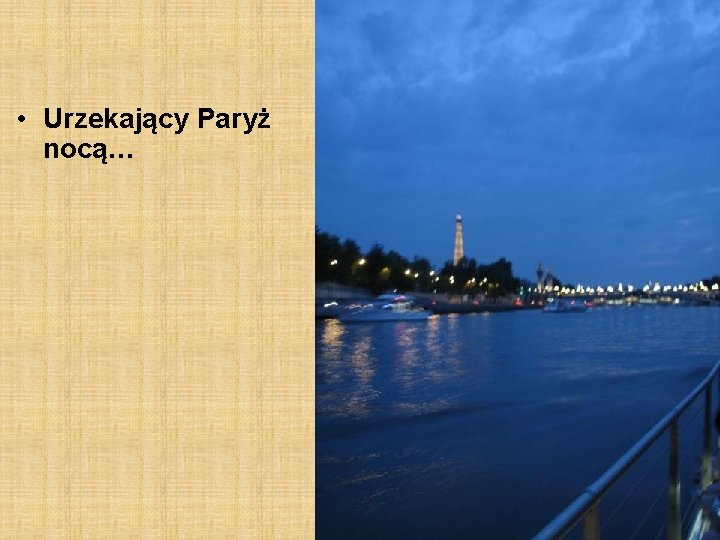  • Urzekający Paryż nocą… 