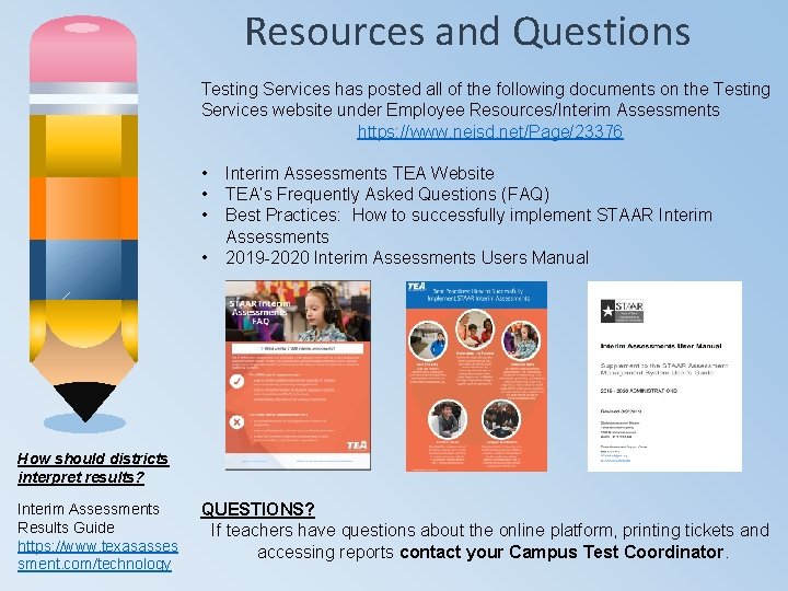 Resources and Questions Testing Services has posted all of the following documents on the